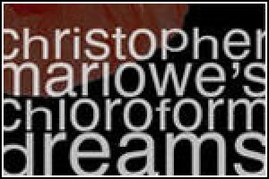 christopher marlowe’s chloroform dreams