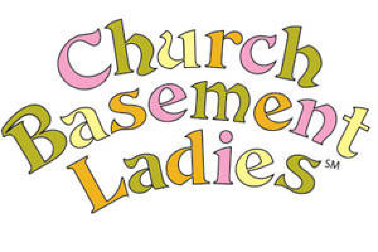 Church Basement Ladies on Portland Get Tickets Now! Theatermania