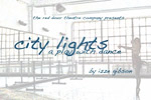 City Lights, a play with dance