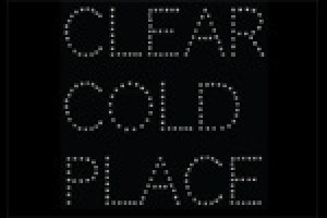 Clear Cold Place