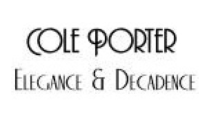 Cole Porter: Elegance & Decadence