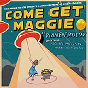 Come Get Maggie