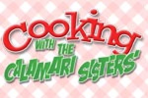 Cooking with the Calamari Sisters