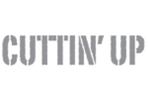 Cuttin’ Up