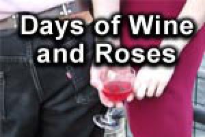 Days of Wine and Roses