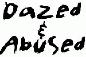 Dazed and Abused