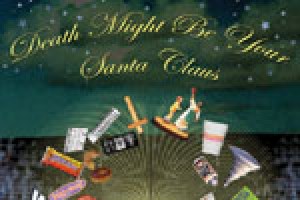 Death Might Be Your Santa Claus
