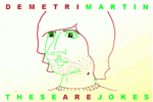 Demetri Martin: These Are Jokes