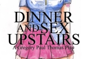 Dinner and Sex Upstairs