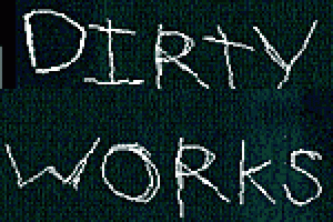 Dirty Works