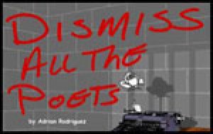 Dismiss All the Poets