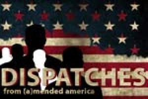 Dispatches From (A)mended America