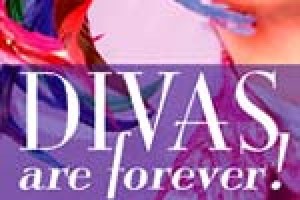 Divas are Forever!