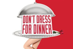 Don’t Dress for Dinner