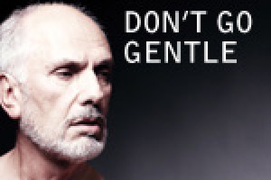 Don’t Go Gentle