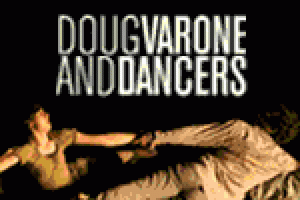 Doug Varone and Dancers