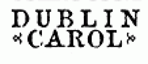 Dublin Carol