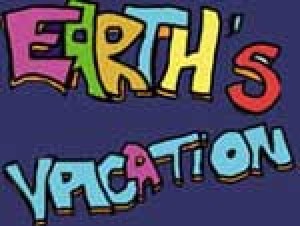 Earth’s Vacation