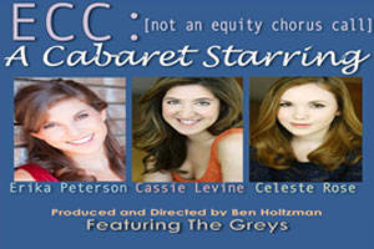 ecc not an equity chorus call a cabaret featuring erika peterson cassie levine and celeste rose logo 34053