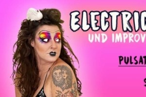 Electric Bitch: Und Improvised Cabaret