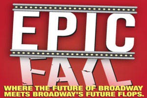 Epic Fail: Broadway’s Future Flops!