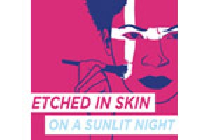 Etched In Skin On a Sunlit Night