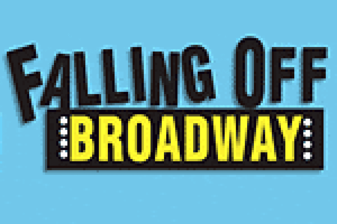 falling off broadway logo Broadway shows and tickets