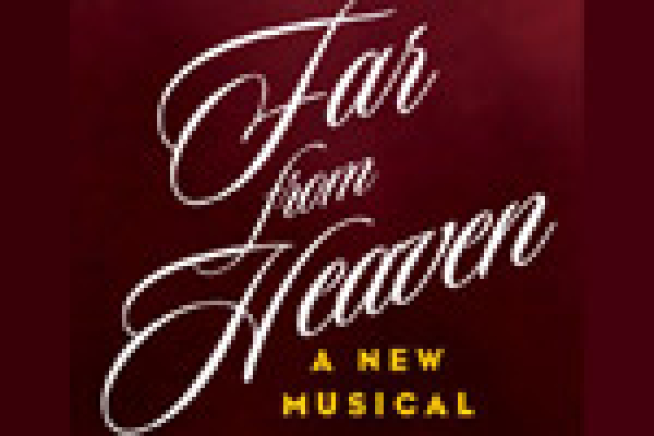 far from heaven logo Broadway shows and tickets