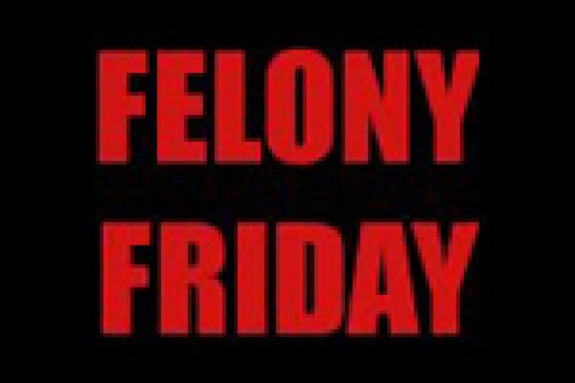 felony friday logo 15150