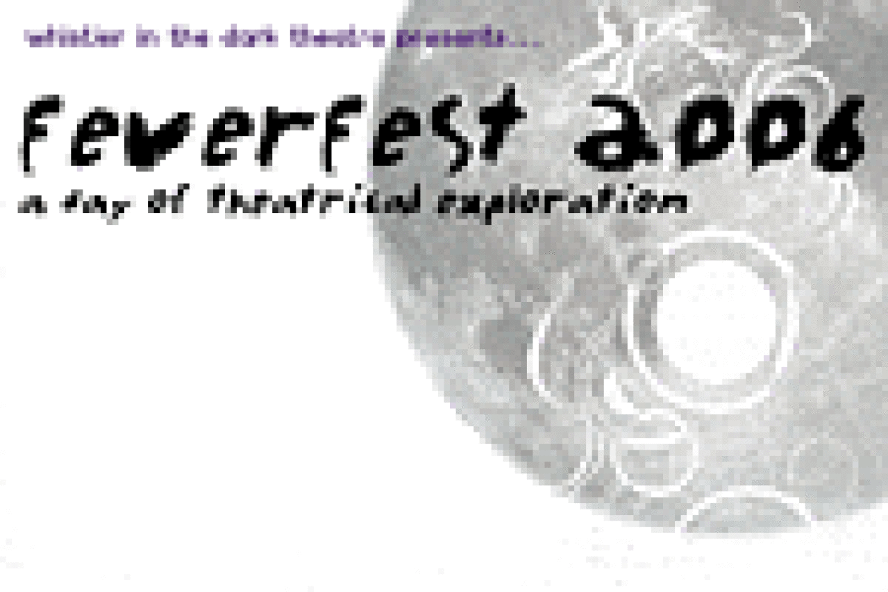 feverfest 2006 a day of theatrical exploration logo 27359