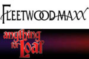 Fleetwood Maxx + Anything For Loaf + Damn The Torpedoes