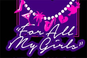 For All My Girls