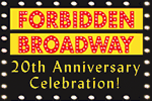 Forbidden Broadway: 20th Anniversary Celebration