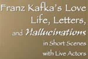 Franz Kafka’s Love Life, Letters and Hallucinations