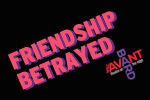 Friendship Betrayed