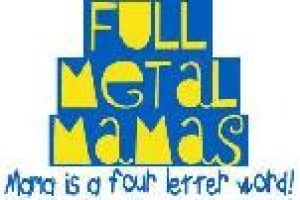 Full Metal Mamas 3rd Annual Mamapalooza Extravaganza!