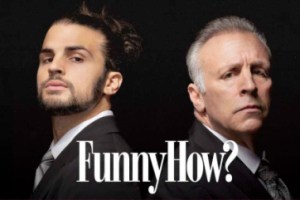 FUNNY HOW? TOUR: VIC DIBITETTO & ERIC D’ALESSANDRO