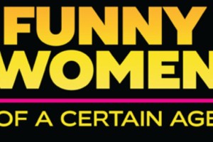 Funny Women of a Certain Age