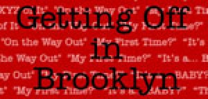 Getting Off in Brooklyn