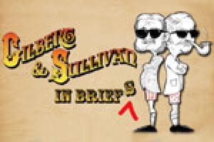 Gilbert & Sullivan in Briefs