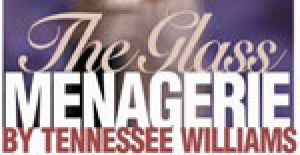 Glass Menagerie, The