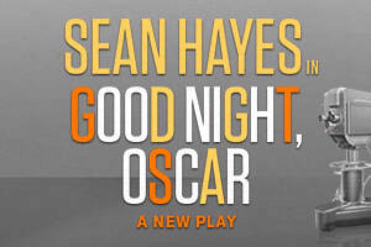 Good Night Oscar on Broadway Get Tickets Now! Theatermania 413745