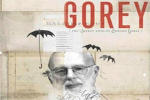 Gorey: The Secret Lives of Edward Gorey