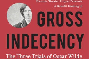 Gross Indecency: The Three Trials of Oscar Wilde