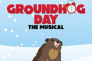 Groundhog Day: The Musical