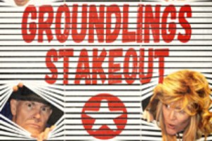Groundlings Stakeout