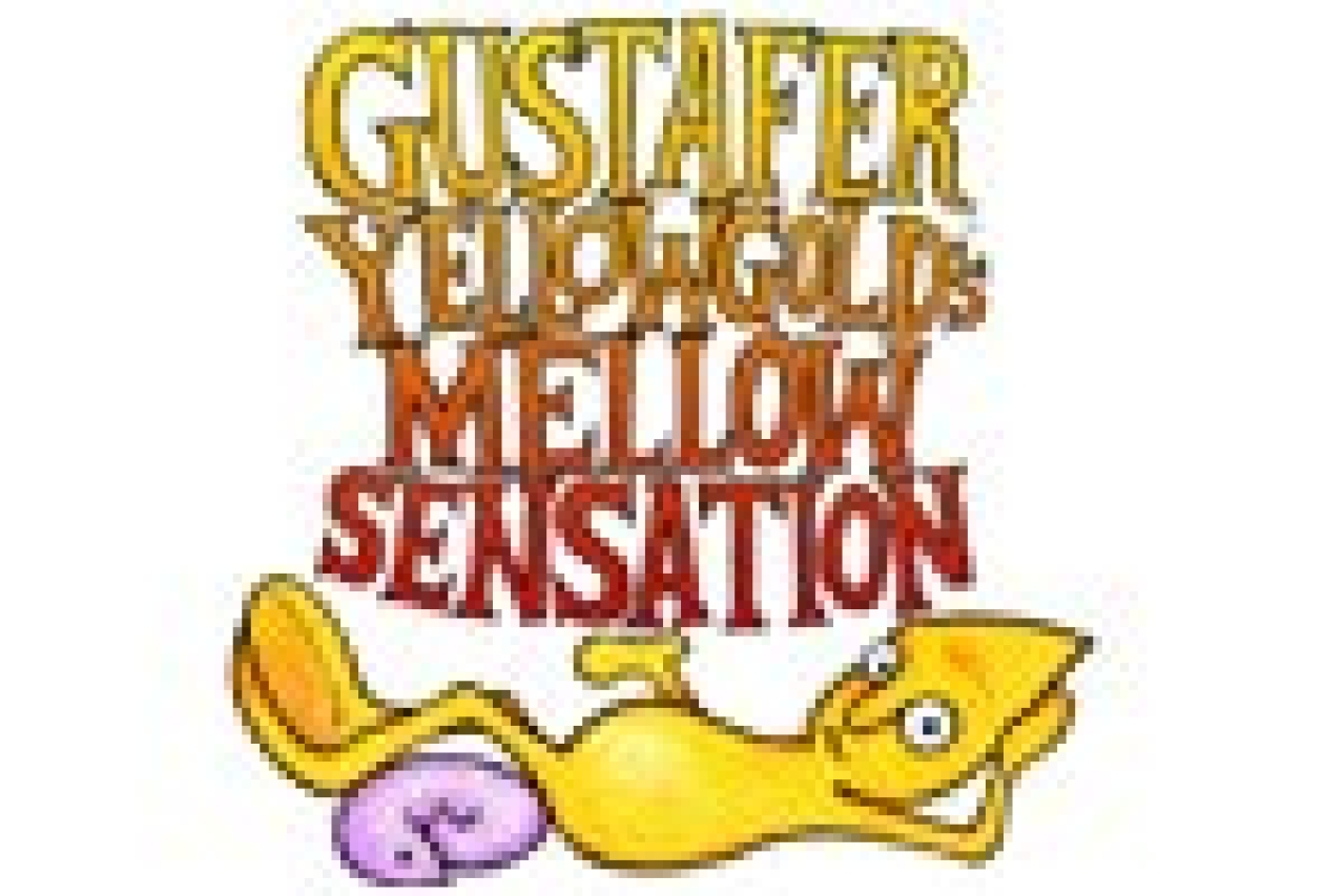 gustafer yellowgolds mellow sensation logo Broadway shows and tickets