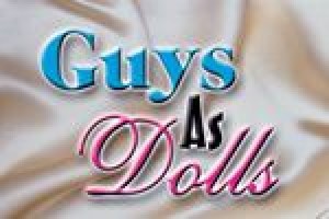 Guys as Dolls