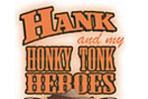 Hank and My Honky Tonk Heroes