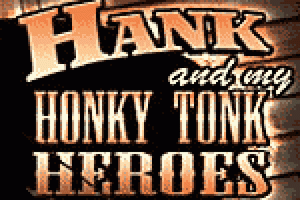 Hank & My Honky Tonk Heroes
